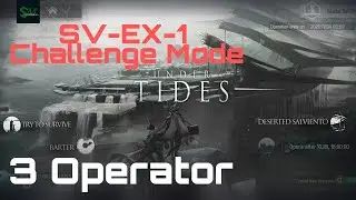 [Arknights] SV-EX-1 Normal and Challenge Mode 3 Operator