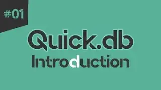 #01 -  كويك دي بي | Quick.db Introduction