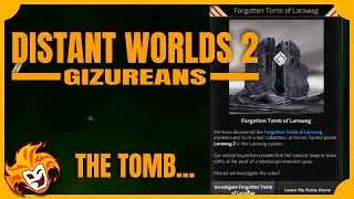 DISTANT WORLDS 2 Gizureans ~ 02 The Tomb