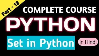 Set in Python | Methods, Operators and Functions of Set | Set in One Shot | Python Full Course