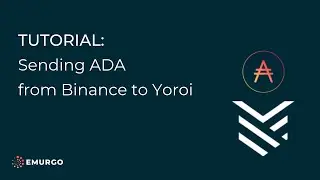 Sending Cardano ADA from Binance to EMURGO's Yoroi Wallet