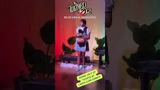 Wizard of Oz - Rehearsal Moments