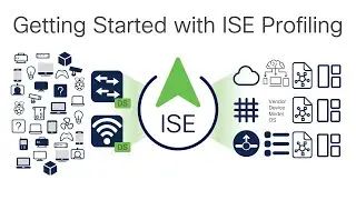 Getting Started with ISE Profiling