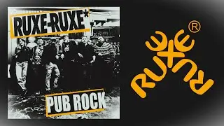 RUXE RUXE - PUB ROCK