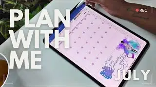 How I Plan My Life Digitally | July 2024 Plan With Me | GoodNotes | Vision Board