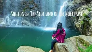 Shillong: The Scotland of the Northeast | Exploring the Beauty of Meghalaya's Capital 😍