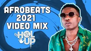 BEST AFROBEATS VIDEO MIX JANUARY 2021 [Wizkid, Burna Boy, Flavour, Bella Shmurda, Naira Marley]