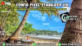 THE MOST SPECIAL GCAM CONFIG‼️GCAM LMC 8.4 CONFIG PIXEL STABILIZER, LIVE PHOTOS & VIDEOS ✅