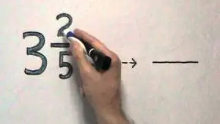 Mixed Number to Improper Fraction