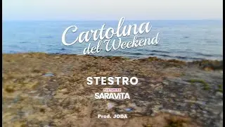 Cartolina del Weekend - STESTRO featuring SARAVITA (Prod. JODA) - (Videoclip)