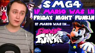 SMG4: If Mario Was In.... Friday Night Funkin | Reaction