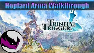 Hoplard Arma - The Lance - Walkthrough | Trinity Trigger
