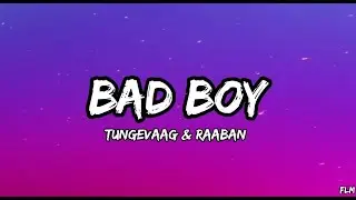 Tungevaag & Raaban - Bad Boy (Lyrics)