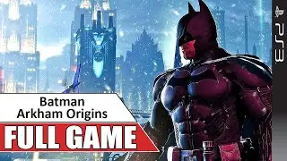 Batman Arkham Origins PS3 Gameplay Full Game Walkthrough