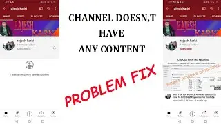 Channel doesn`t have any content | How to fix channel does not have any content |