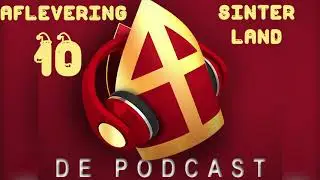 SINTERKLAASJOURNAAL 2020 PODCAST #10 - Sinterland - PODCAST NEDERLAND