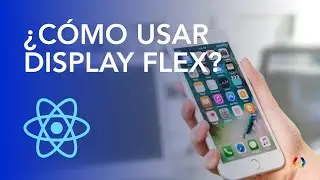 How to use Flex in React Native (Introduction) | React Native in Spanish