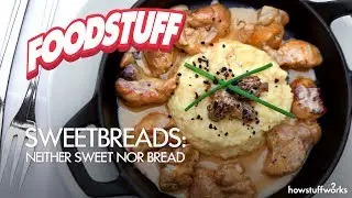 Sweetbreads: Neither Sweet nor Bread | FoodStuff