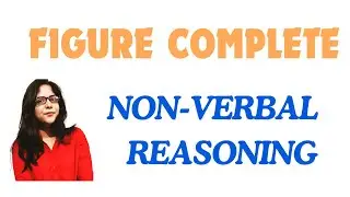 FIGURE COMPLETE (NON-VERBAL)