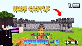 I BUILD 🕍 A HUGE CASTLE || IN MINECRAFT🔥 || SURVIVAL SERIES || 1.20 EP.2 || POCKET😈 EDITION ||