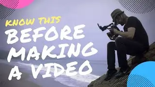 3 Things To Know When Making A Video