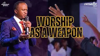 Worship As A Weapon // Pastor David Ssali