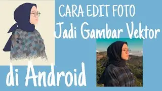 MEMBUAT FOTO MENJADI GAMBAR VEKTOR Hadiah Wisuda atau ulang tahun MENGGUNAKAN IBIS PAINT DI HP