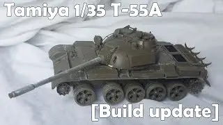 Tamiya 1/35 T-55A [Build update]