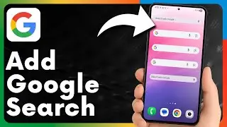 How to Add Google Search Bar on Android Home Screen
