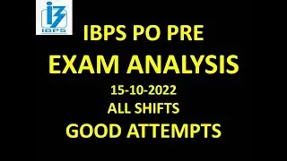 IBPS PO PRE EXAM 2022 ALL SHIFTS 1 2 3 4 GOOD ATTEMPTS EXPECTED CUTOFF(15th oct 2022) #ibpspo #ibps