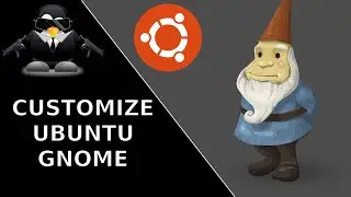 Customizing Ubuntu GNOME | Ubuntu Series | Linux Desktop