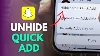 How To Unhide Someone From Quick Add On Snapchat