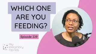 Which One Are You Feeding? - My Imaginary Friends: Episode 229