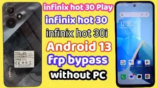 infinix hot 30 Play Frp bypass/infinix Hot 30/Hot 30i google bypass/ infinix hot 30 Play Frp 2023