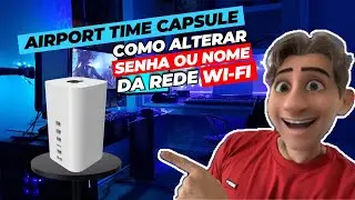 ✅ APPLE AIRPORT TIME CAPSULE como alterar senha, nome da rede ou criar rese oculta