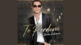 Te Perdoné
