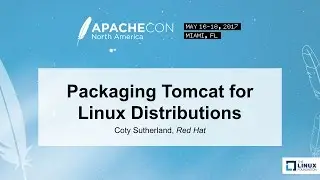 Packaging Tomcat for Linux Distributions - Coty Sutherland, Red Hat