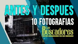10 Fotografias / Antes y despues / Los Buscadores