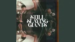 STILL SLAYING GIANTS (feat. Anthony Brown & Kymberli Joye)