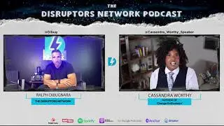 Reframing the Way We See Change | The Disruptors Network | Cassandra Worthy