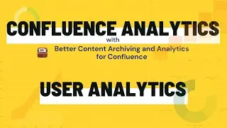 Confluence user analytics - Find active viewers and authors