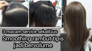 Smoothing rambut tipis jadi bervolume dengan 3 macam servis sekaligus