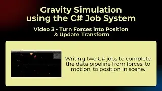 Gravity Simulation in the C# Job System Series - Video 3 - Compute Position & Update Transform