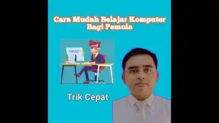 Cara mudah belajar komputer bagi pemula 