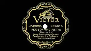 1929 Pancho & his Orch. - Peace Of Mind (vocal by Al Ross, aka Stuart Allen)