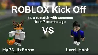 Roblox Kick Off 1v1 vs Lxrd_Hash (Rematch)