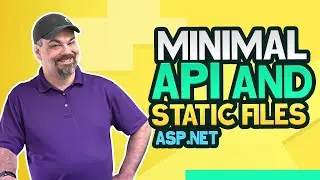 Your First ASP.NET Core Minimal APIs and Static Files