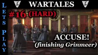 WARTALES - HARD/HARD #16 || ACCUSE & Finishing Grinmeer || Lets Play