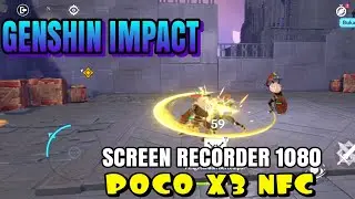 Screen Recorder GENSHIN IMPACT POCO X3 NFC Rata kanan High 60 FPS 120hz Xiaomi PANAS