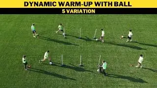 Dynamic Warm Up with Ball | 5 Variations |  Football/Soccer Training